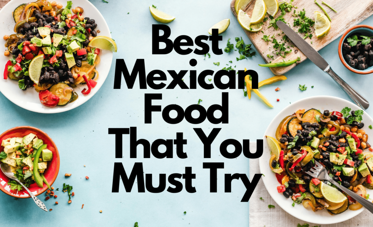 Best Mexican Food A Journey Through Tastes and Traditions